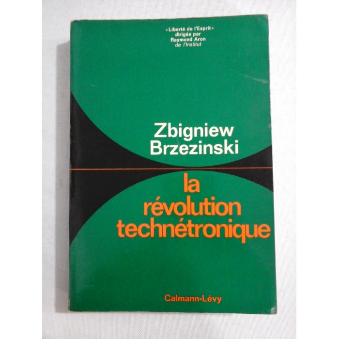     La revolution technetronique  -  Zbigniew  Brzezinski 
